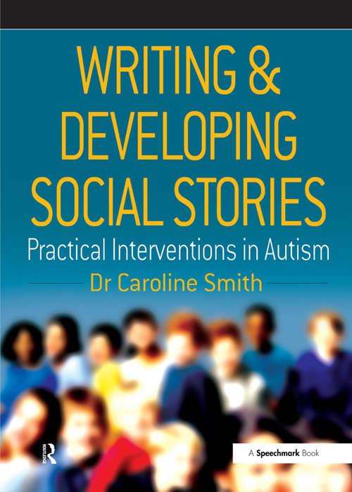 Book cover of Writing and Developing Social Stories