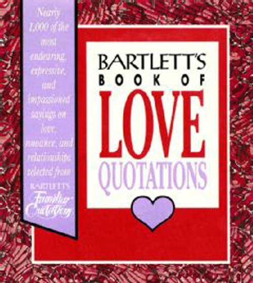 Book cover of Bartlett's Book of Love Quotations