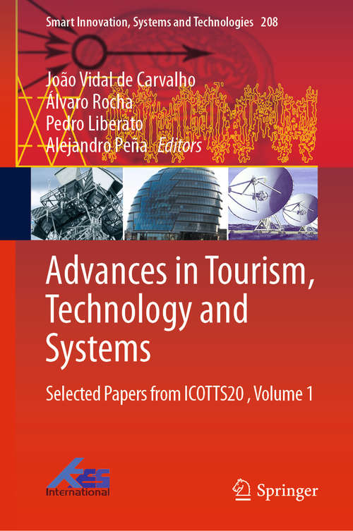 Book cover of Advances in Tourism, Technology and Systems: Selected Papers from ICOTTS20 , Volume 1 (1st ed. 2021) (Smart Innovation, Systems and Technologies #208)
