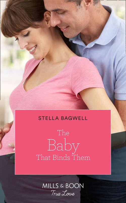 Book cover of The Baby That Binds Them: His Cinderella Next Door / The Baby That Binds Them (men Of The West) (ePub edition) (Men of the West #47)
