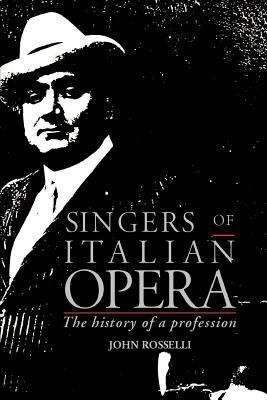 Book cover of Singers of Italian Opera: The History of a Profession (PDF)