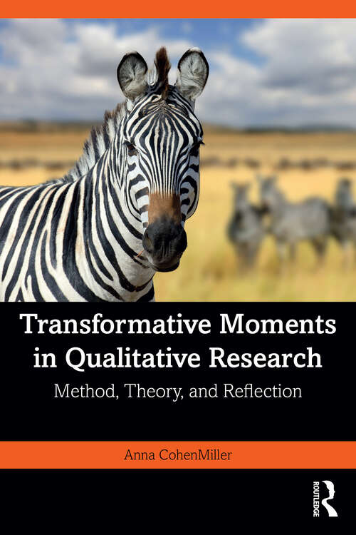Book cover of Transformative Moments in Qualitative Research: Method, Theory, and Reflection
