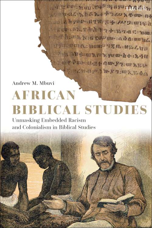Book cover of African Biblical Studies: Unmasking Embedded Racism and Colonialism in Biblical Studies