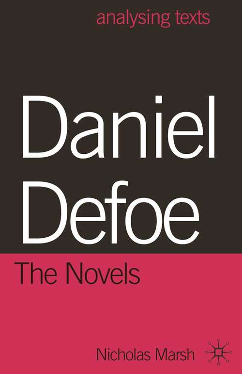 Book cover of Daniel Defoe: The Novels (Analysing Texts)