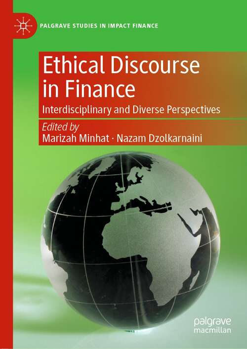 Book cover of Ethical Discourse in Finance: Interdisciplinary and Diverse Perspectives (1st ed. 2021) (Palgrave Studies in Impact Finance)