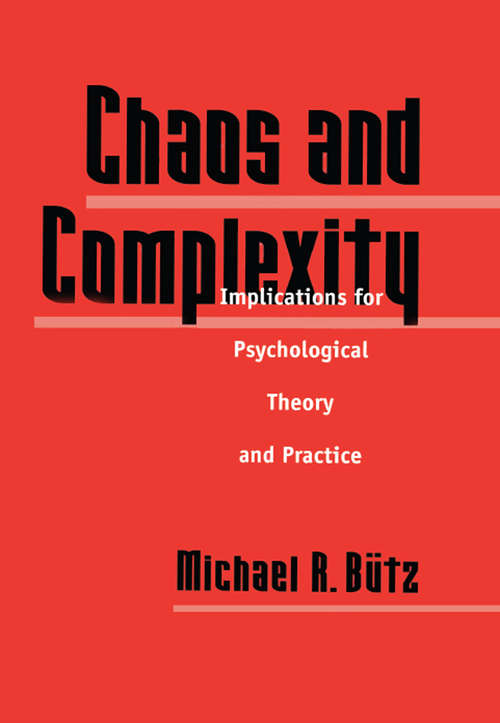 Book cover of Chaos And Complexity: Implications For Psychological Theory And Practice