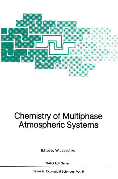 Book cover of Chemistry of Multiphase Atmospheric Systems (1986) (Nato ASI Subseries G: #6)