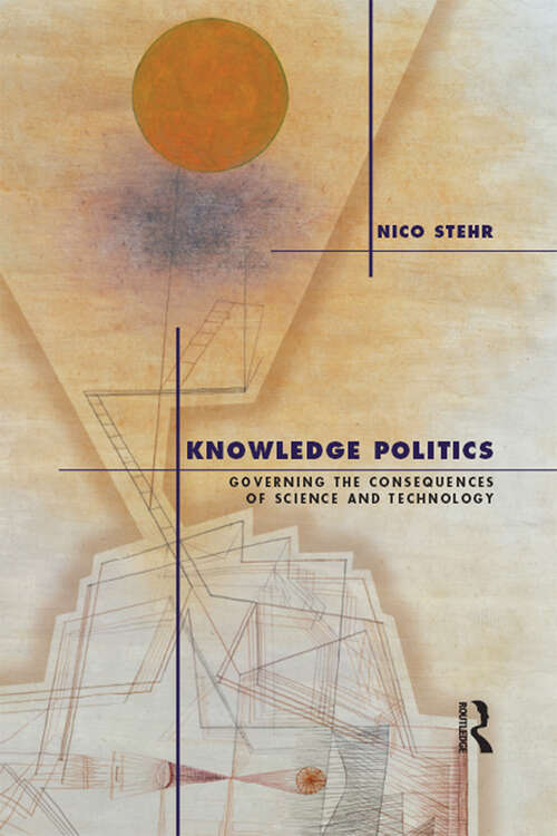 Book cover of Knowledge Politics: Governing the Consequences of Science and Technology