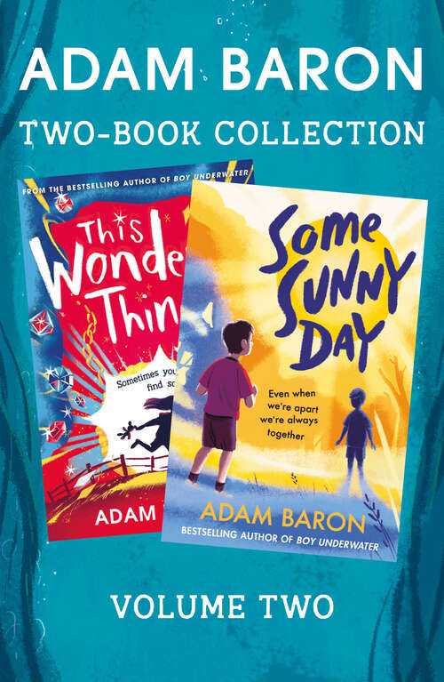 Book cover of Adam Baron 2-Book Collection, Volume 2: This Wonderful Thing, Some Sunny Day