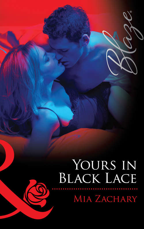 Book cover of Yours In Black Lace (ePub First edition) (Mills And Boon Blaze Ser.)