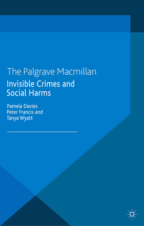 Book cover of Invisible Crimes and Social Harms (2014) (Critical Criminological Perspectives)