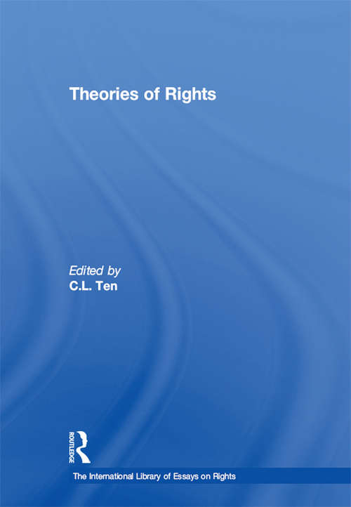 Book cover of Theories of Rights (The International Library of Essays on Rights)