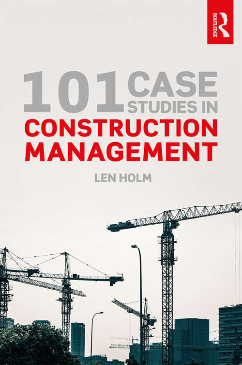 Book cover of 101 Case Studies in Construction Management