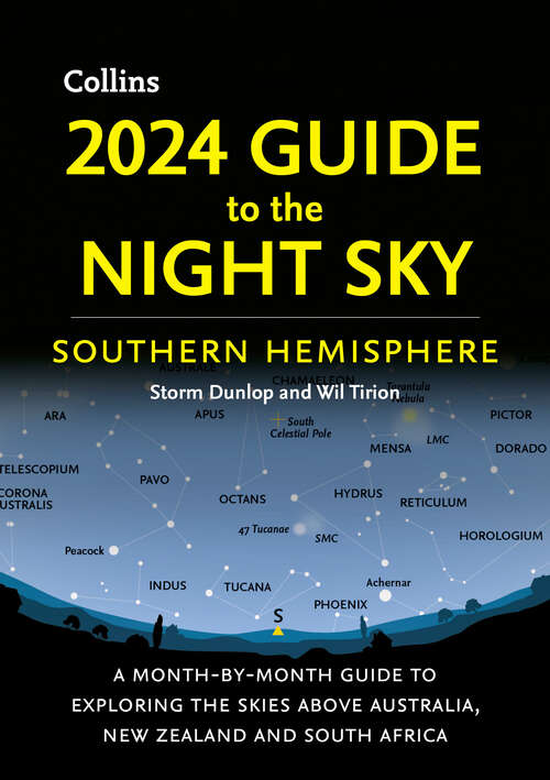 Book cover of 2024 Guide to the Night Sky Southern Hemisphere: A Month-by-month Guide To Exploring The Skies Above Australia, New Zealand And South Africa (ePub edition)
