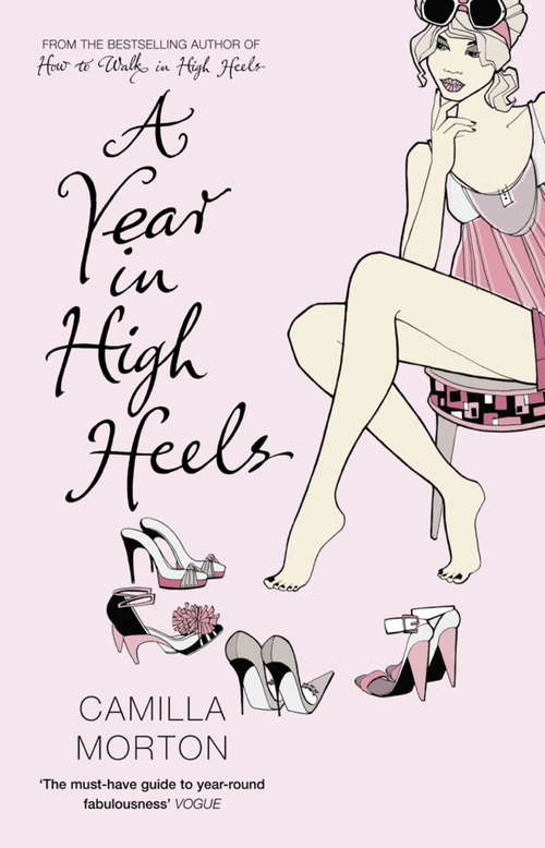 Book cover of A Year in High Heels: The Girl's Guide To Everything From Jane Austen To The A-list