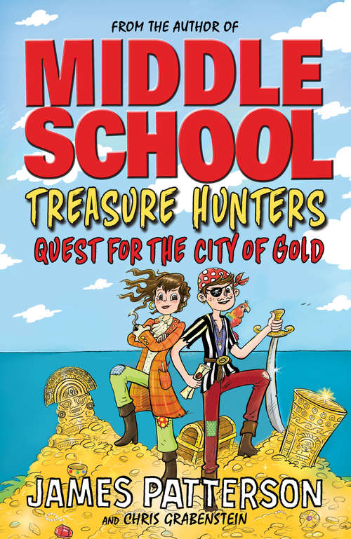 Book cover of Treasure Hunters: Quest For The City Of Gold (Treasure Hunters #5)