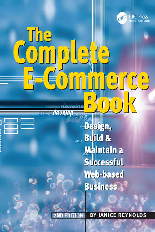 Book cover of The Complete E-Commerce Book: Design, Build &amp; Maintain a Successful Web-based Business (2)