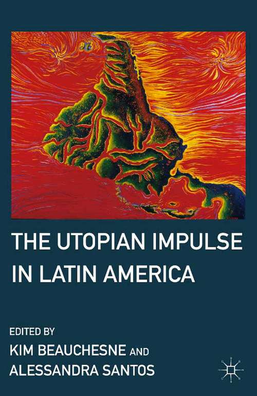 Book cover of The Utopian Impulse in Latin America (2011)