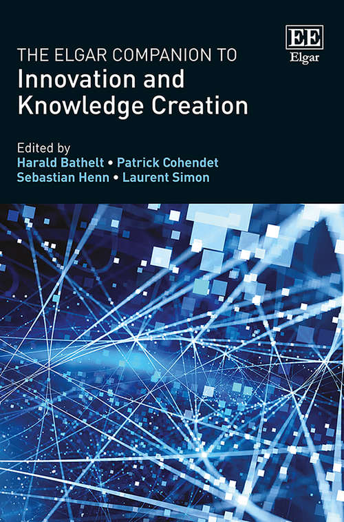 Book cover of The Elgar Companion to Innovation and Knowledge Creation: A Multi-disciplinary Approach (Elgar Original Reference Ser.)