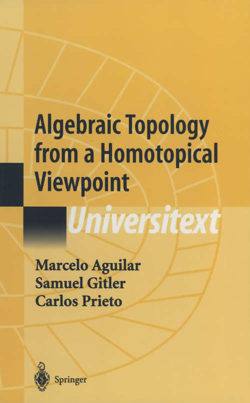 Book cover of Algebraic Topology from a Homotopical Viewpoint (2002) (Universitext)