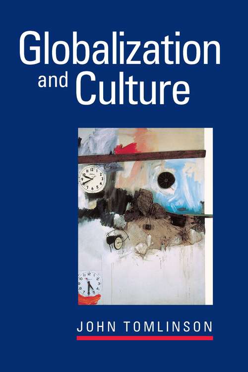Book cover of Globalization and Culture (Heritage Of Sociology Ser.)