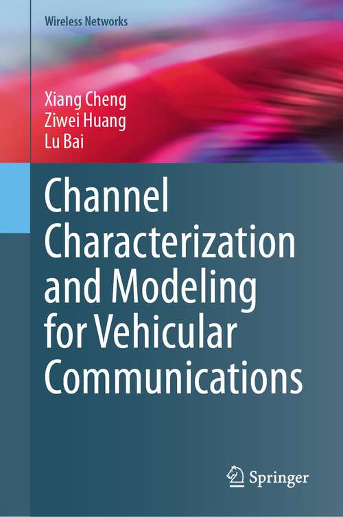 Book cover of Channel Characterization and Modeling for Vehicular Communications (1st ed. 2024) (Wireless Networks)