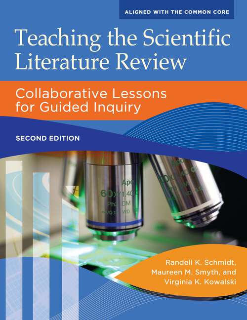 Book cover of Teaching the Scientific Literature Review: Collaborative Lessons for Guided Inquiry (Libraries Unlimited Guided Inquiry)