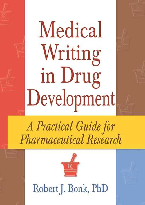 Book cover of Medical Writing in Drug Development: A Practical Guide for Pharmaceutical Research