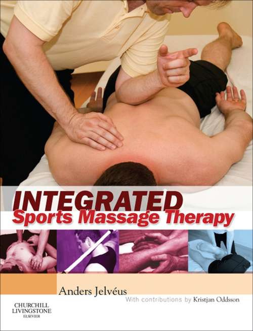 Book cover of Integrated Sports Massage Therapy E-Book: A Comprehensive Handbook