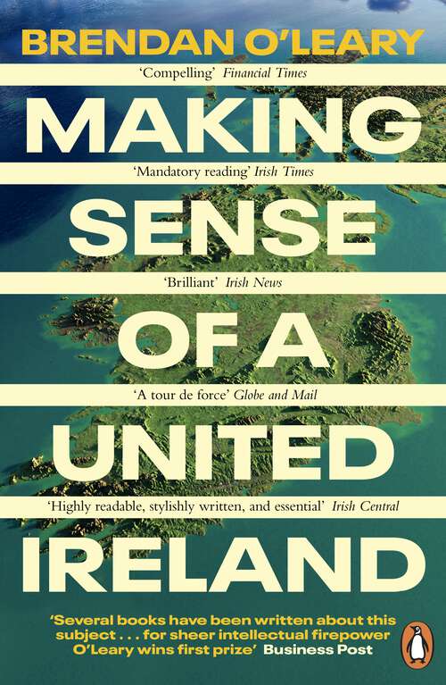 Book cover of Making Sense of a United Ireland: Should it happen? How might it happen?
