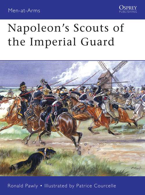 Book cover of Napoleon’s Scouts of the Imperial Guard (Men-at-Arms)