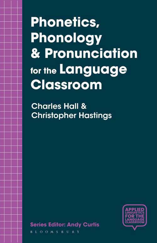 Book cover of Phonetics, Phonology & Pronunciation for the Language Classroom (1st ed. 2017) (Applied Linguistics for the Language Classroom)