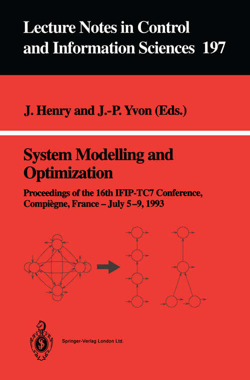 Book cover of System Modelling and Optimization: Proceedings of the 16th IFIP-TC7 Conference, Compiègne, France, July 5–9, 1993 (1994) (Lecture Notes in Control and Information Sciences #197)