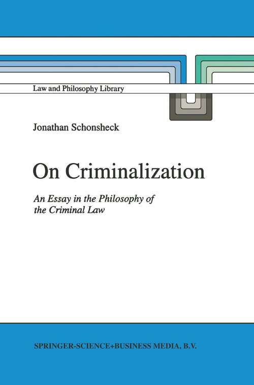 Book cover of On Criminalization: An Essay in the Philosophy of Criminal Law (1994) (Law and Philosophy Library #19)