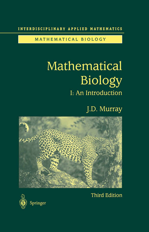 Book cover of Mathematical Biology: I. An Introduction (3rd ed. 2002) (Interdisciplinary Applied Mathematics #17)