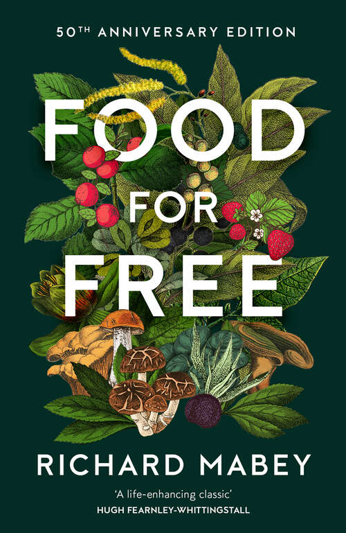 Book cover of Food for Free: 50th Anniversary Edition (2) (Collins Gem Ser.)