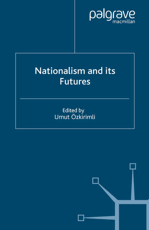 Book cover of Nationalism and its Futures (2003)