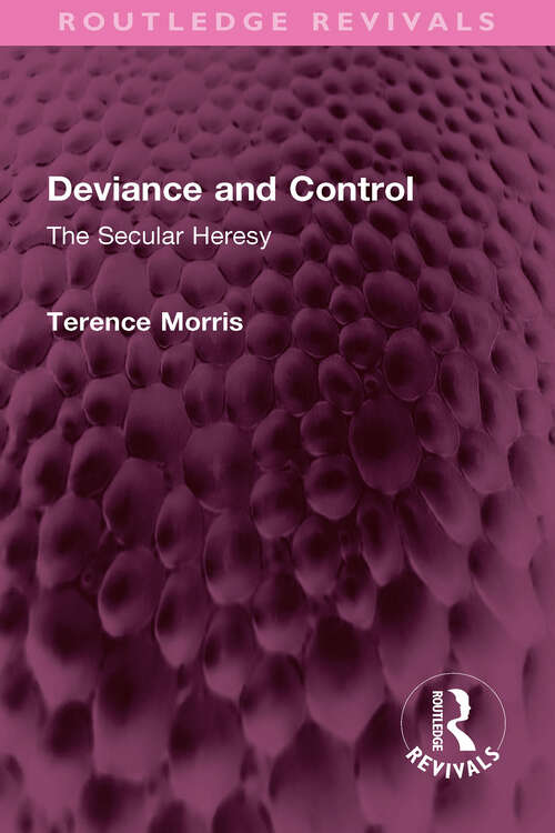 Book cover of Deviance and Control: The Secular Heresy (Routledge Revivals)