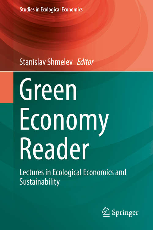 Book cover of Green Economy Reader: Lectures in Ecological Economics and Sustainability (Studies in Ecological Economics #6)