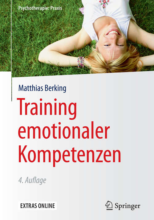 Book cover of Training emotionaler Kompetenzen: Tek - Schritt Für Schritt (4. Aufl. 2017) (Psychotherapie: Praxis)