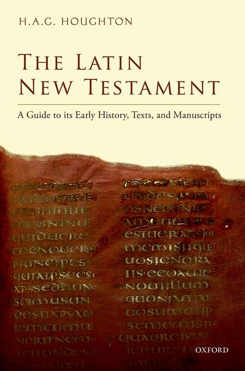 Book cover of The Latin New Testament: A Guide to its Early History, Texts, and Manuscripts