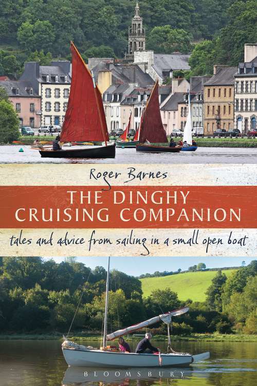 Book cover of The Dinghy Cruising Companion: Tales and Advice from Sailing a Small Open Boat