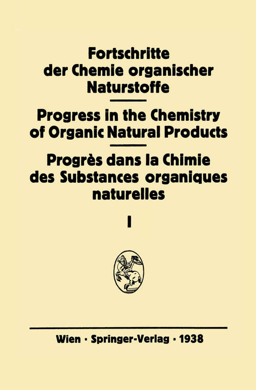 Book cover of Fortschritte der Chemie organischer Naturstoffe: Eine Sammlung von Zusammenfassenden Berichten (1938) (Fortschritte der Chemie organischer Naturstoffe   Progress in the Chemistry of Organic Natural Products #1)