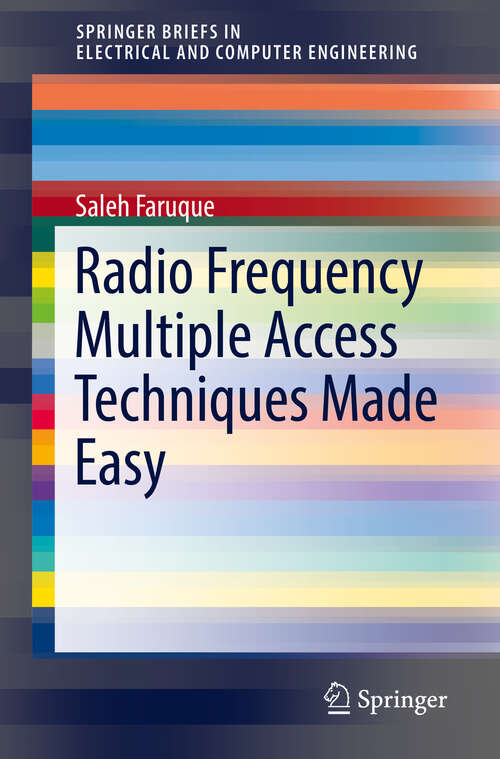 Book cover of Radio Frequency Multiple Access Techniques Made Easy (1st ed. 2019) (SpringerBriefs in Electrical and Computer Engineering)
