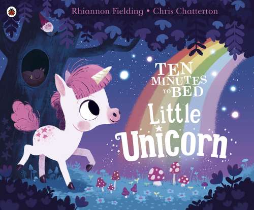 Book cover of Ten Minutes to Bed: Little Unicorn