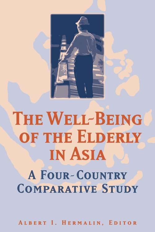 Book cover of The Well-Being of the Elderly in Asia: A Four-Country Comparative Study