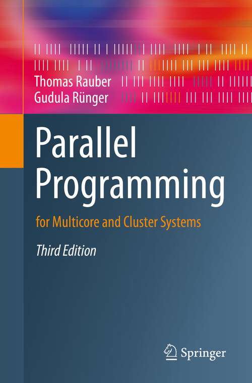Book cover of Parallel Programming: for Multicore and Cluster Systems (3rd ed. 2023)