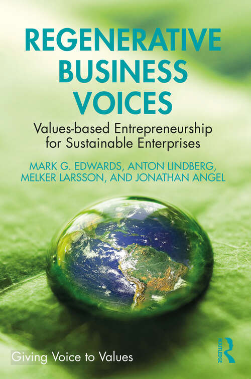 Book cover of Regenerative Business Voices: Values-based Entrepreneurship for Sustainable Enterprises (Giving Voice to Values)