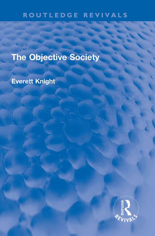 Book cover of The Objective Society (Routledge Revivals)