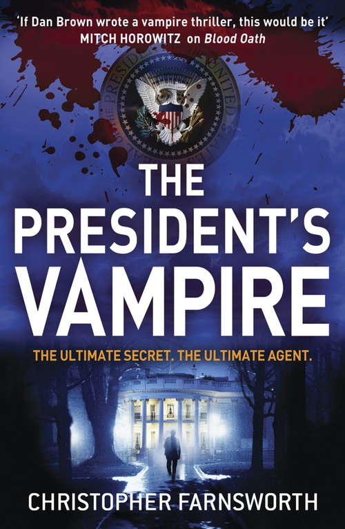 Book cover of The President's Vampire: The President's Vampire 2 (The\nathaniel Cade Ser.: Bk. 2)